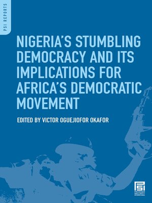 cover image of Nigeria's Stumbling Democracy and Its Implications for Africa's Democratic Movement